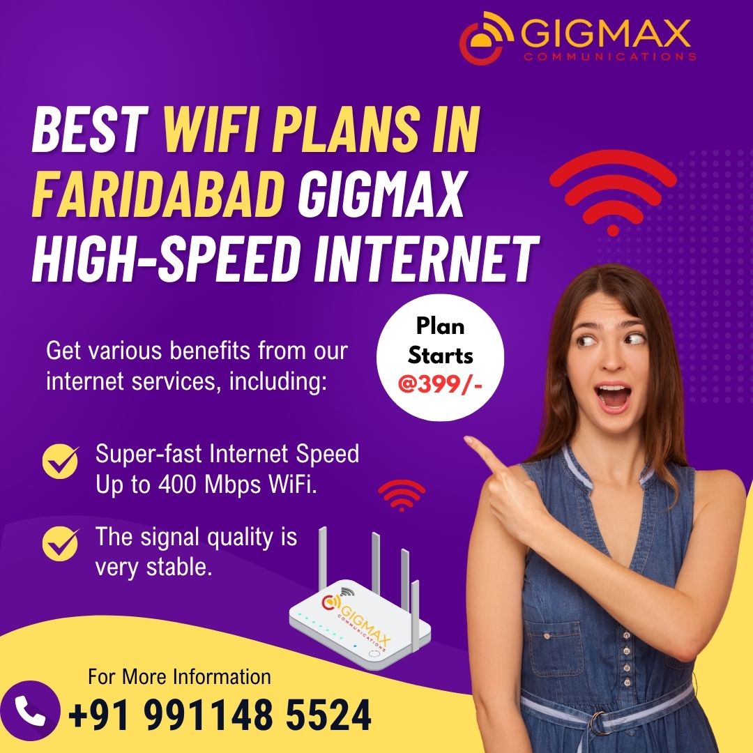 Best WiFi Plan in Faridabad – Gigmax High-Speed Internet